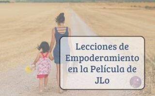 Lecciones-de-Empoderamiento-en-la-Pelicula-de-JLo_Soy-Hija-de-la-Luna