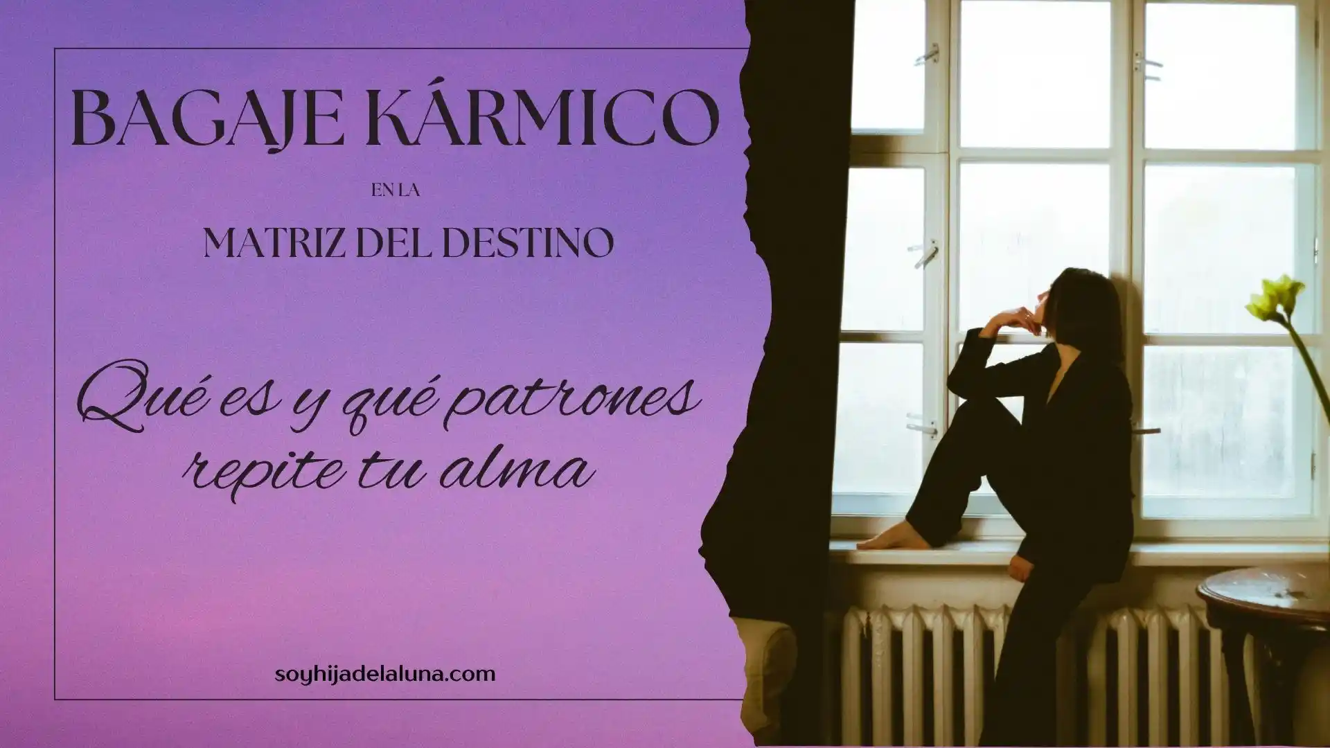 Bagaje kármico en la Matriz del Destino explicado por Soy Hija de la Luna