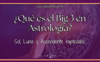 Qué es el Big 3 en Astrología Sol Luna y Ascendente explicados