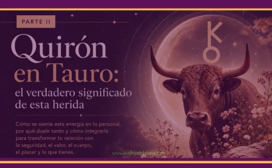 Quirón en Tauro - las 4 heridas que este tránsito astrológico activa: seguridad, valor propio, cuerpo y posesión