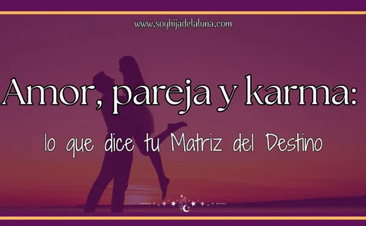 Amor y pareja en la Matriz del Destino arquetipos y karma