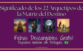 Portada del articulo sobre el significado de los 22 arquetipos de la Matriz del Destino con fichas descargables en espanol y portugues.